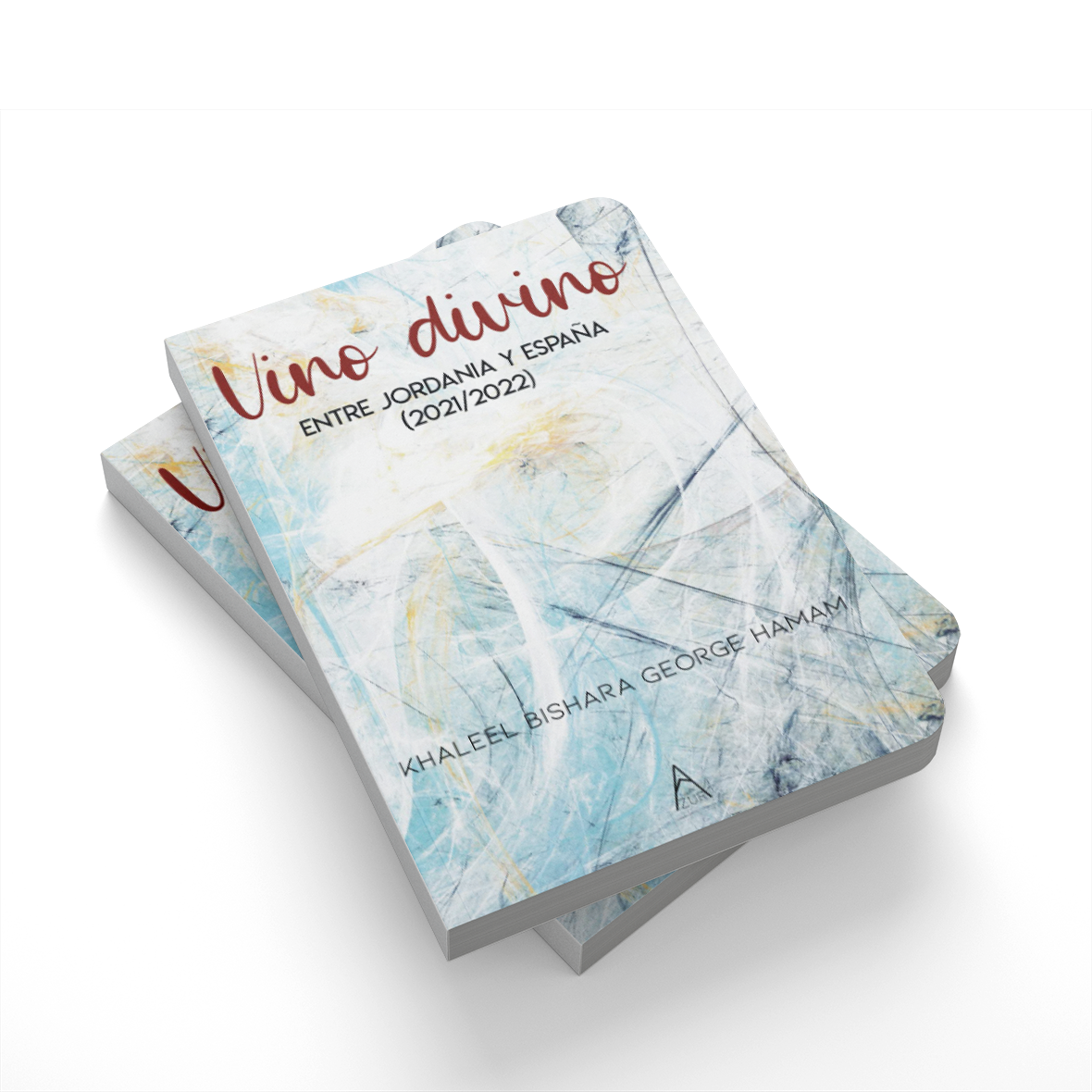 Vino divino. Entre Jordania y España - Khaleel Bishara George Hamam