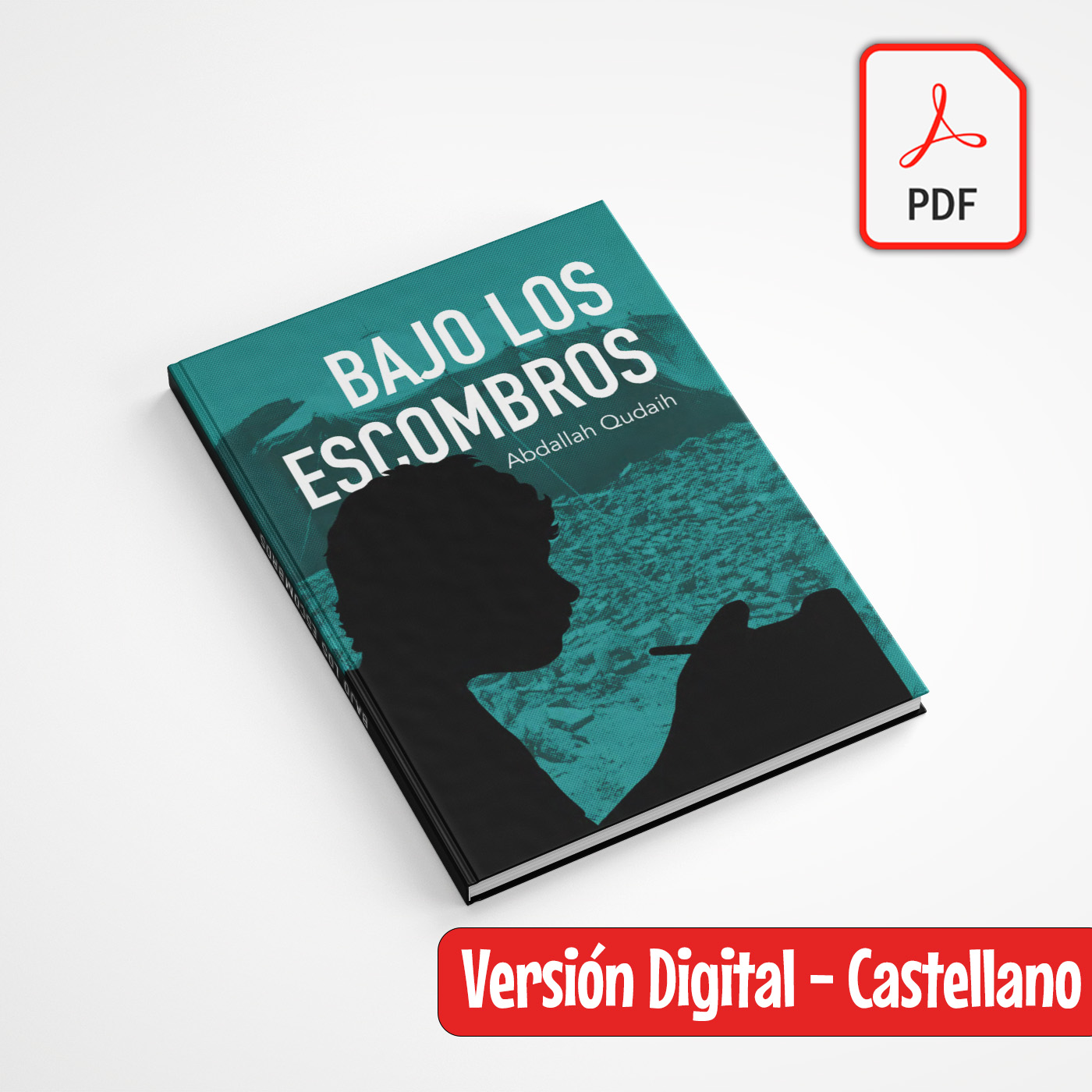 Bajo los escombros - por Abdallah Qudaih (escrito a los 17 años)